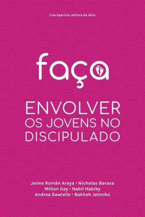 Faça: Envolver OS Jovens No Discipulado