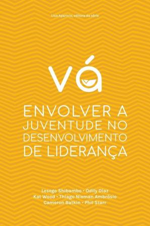 VÁ: Envolver a Juventude No Desenvolvimento de Liderança