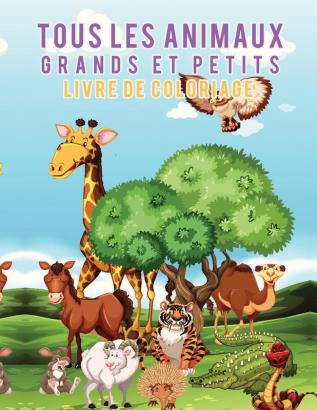 Livre de coloriage Tous les animaux grands et petits