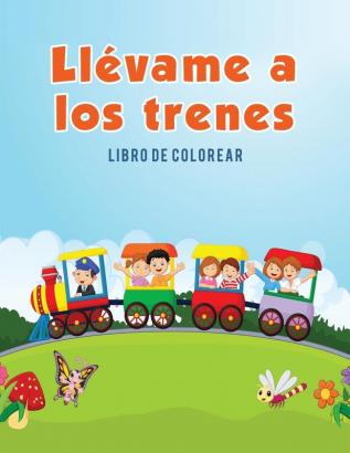 Llévame a los trenes