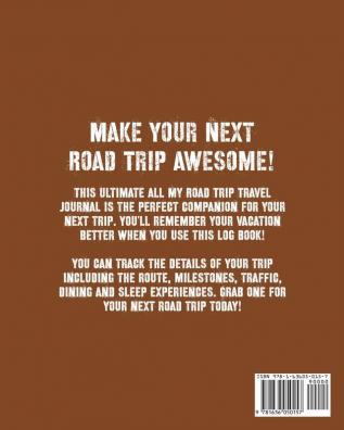 All My Road Trip Shit: Road Trip Planner - Adventure Journal - Cross Country Vacation Log Book