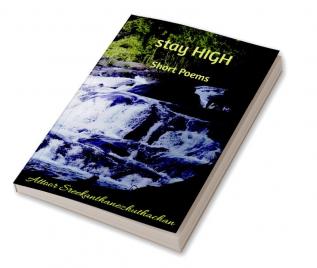 stay HIGH : Short Poems