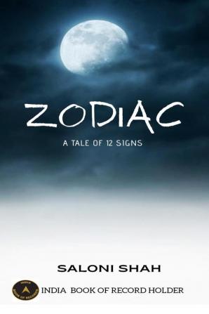 Zodiac : A Tale of 12 Signs