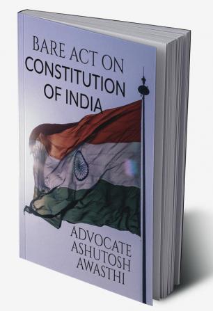 BARE ACT ON CONSTITUTION OF INDIA : BARE ACT