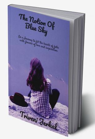 The Notion Of Blue Sky : On a journey to fill the hearts of folks with flowers of love and inspiration.