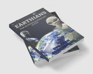 Earthians : War between human and aliens