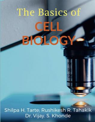 The Basics of Cell Biology