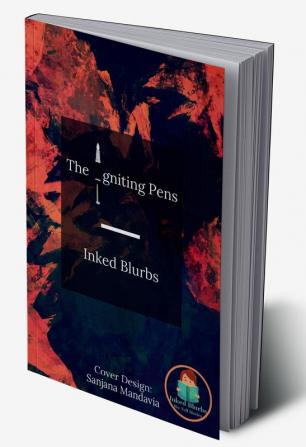 The Igniting Pens : A Poem Based Anthology