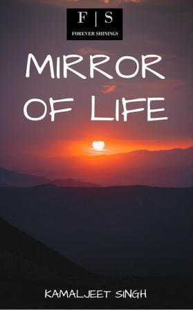 MIRROR OF LIFE