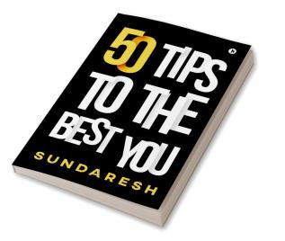 50 Tips to the Best You