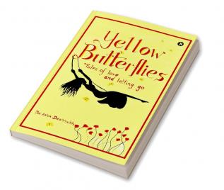 YELLOW BUTTERFLIES : Tales of love and letting go