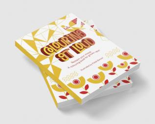 Colouring Out Loud! : Reclaim your mood: A colouring book for grown ups!