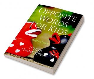 Opposite Words For Kids : (Enjoy &amp; Learn)