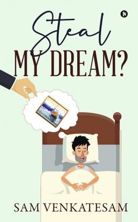 Steal My Dream?