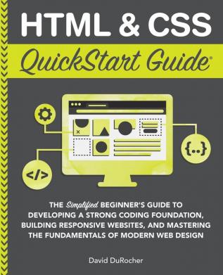 HTML and CSS QuickStart Guide