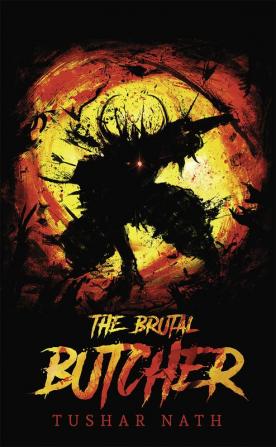 THE BRUTAL BUTCHER