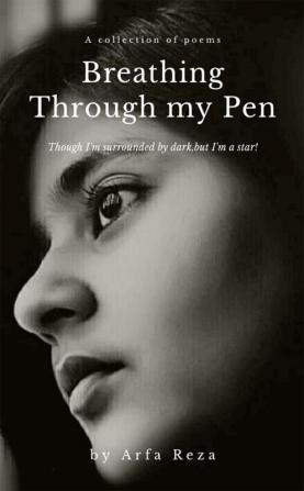 Breathing through my pen : Though I'm surrounded by dark but I'm a star!