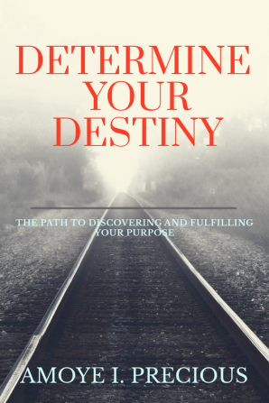 Determine Your Destiny