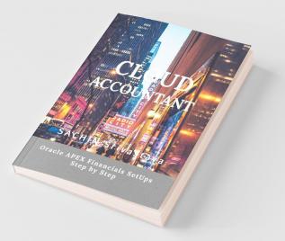 Cloud Accountant Oracle Apex Financials Setups Step By Step