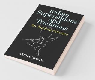 Indian Superstitions And Traditions: An Ancient Science