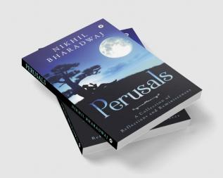 Perusals : A Collection of Reflections and Reminiscences