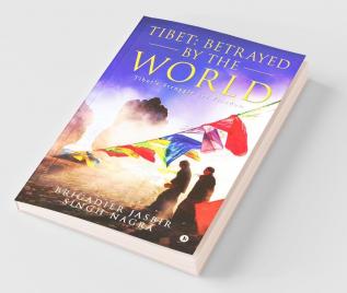 Tibet: Betrayed By The World