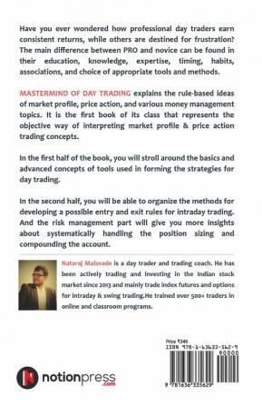 Master Mind Of Day Trading : How To Make Money In Intraday Trading Using Market Profile And Price Action Rule Based Techniques