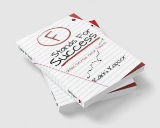 F Stands For Success : Untold Secrets About Failures