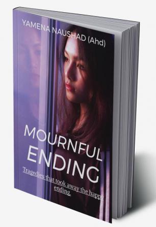 Mournful Ending. : Tragedies that took away the happy ending.