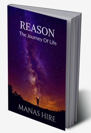 REASON : The Journey Of Life