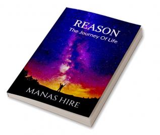 REASON : The Journey Of Life