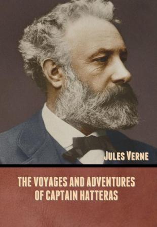 The Voyages and Adventures of Captain Hatteras