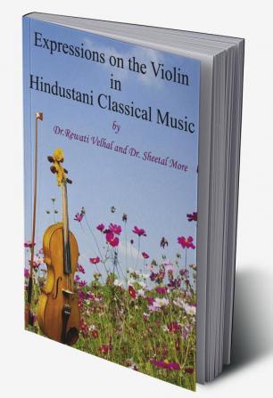 Expressions on the Violin in Hindustani Classical Music