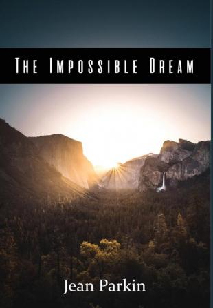 The Impossible Dream