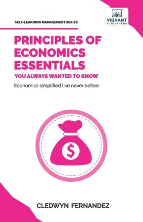 Principles of Economics Essentials You Always Wanted To Know