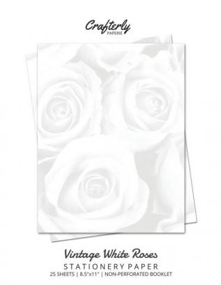 Vintage White Roses Stationery Paper: Cute Letter Writing Paper for Home Office 25 Count Floral Print