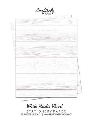 White Rustic Wood Stationery Paper: Cute Letter Writing Paper for Home Office Letterhead Design 25 Sheets