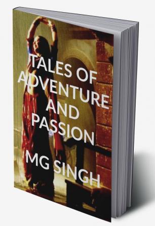 Tales of Adventure and Passion : A World of Romance and Fantasy