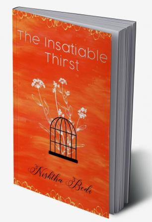 The Insatiable Thirst