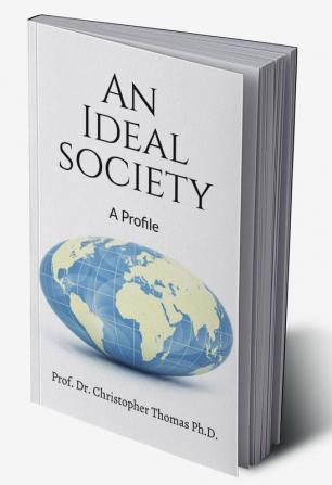 An Ideal Society : A Profile