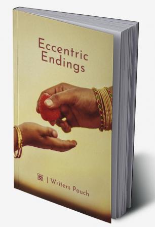 Eccentric Endings