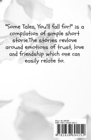 Some Tales You'll fall for! : Short Stories