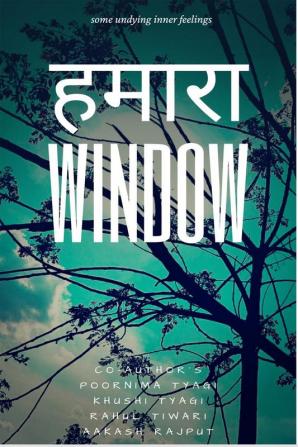 हमारा Window : Words which can you connect you with your soul.