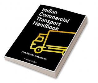 Indian Commercial Transport Handbook : Five Minute Transporter