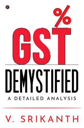 GST DEMYSTIFIED