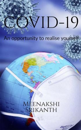 COVID-19 : An opportunity to realise yourself