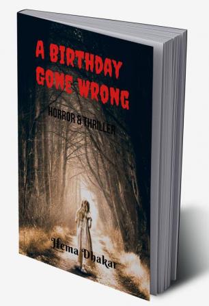 A Birthday Gone Wrong : Horror and thriller