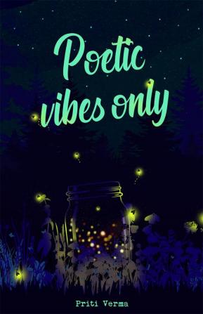 Poetic Vibes Only : International Anthology