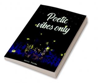 Poetic Vibes Only : International Anthology