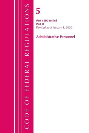 Code of Federal Regulations Title 05 Administrative Personnel 1200-End Revised as of January 1 2020